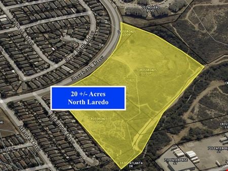 A look at 20+/- Acr for Development Riverbank Dr Laredo Tx commercial space in Laredo